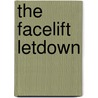The Facelift Letdown by M.D. Hamra Sam T.