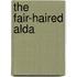 The Fair-Haired Alda