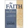 The Faith We Profess door Peter J. Vaghi