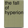 The Fall Of Hyperion by Dan Simmons