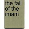 The Fall of the Imam door Nawal Elsaadawi
