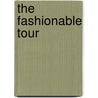 The Fashionable Tour door G.M. Davison