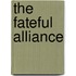 The Fateful Alliance