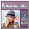 The Felted Knits Kit door Chroniclestaff