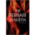 The Ferrari Vendetta