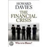 The Financial Crisis door Howard Davies