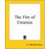 The Fire Of Creation