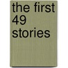 The First 49 Stories door Ernest Hemingway