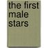The First Male Stars