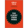 The Flight from Work by William J. Palm