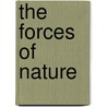 The Forces Of Nature by Amedee Guillemin
