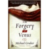 The Forgery of Venus by Michael Gruber