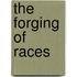 The Forging of Races