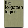 The Forgotten Legion door Ben Kane