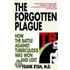 The Forgotten Plague