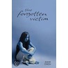 The Forgotten Victim door Annie Owen