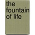 The Fountain of Life