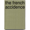 The French Accidence by William Bentley Fowle