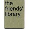 The Friends' Library by . Anonymous