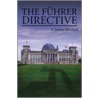 The Fuhrer Directive door S. James Mitchell