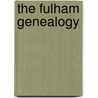 The Fulham Genealogy door Volney Sewall Fulham