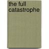 The Full Catastrophe door Tracey Leonard