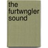 The Furtwngler Sound