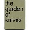 The Garden Of Knivez door Jentry Barbosa