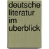 Deutsche Literatur im Uberblick