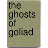 The Ghosts of Goliad door Jacqueline C. Stem