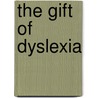 The Gift Of Dyslexia door Ronald D. Davis