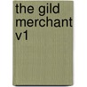 The Gild Merchant V1 door Charles Gross