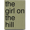 The Girl on the Hill door Mary Williams