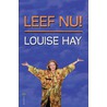 Leef nu! by Louise Hay