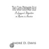 The God-Defined Self door Andre D. Davis