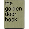 The Golden Door Book door Elias Hershey Sneath