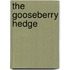 The Gooseberry Hedge