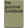 The Gourmet Cookbook by Unknown