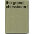 The Grand Chessboard