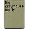 The Graymouse Family door Nellie M. Leonard