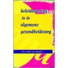 Beleidsvoering in de algemene gezondheidszorg by O. van Heffen