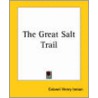 The Great Salt Trail door Colonel Henry Inman