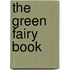 The Green Fairy Book