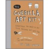 The Guerilla Art Kit by Keri Smith