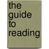 The Guide To Reading