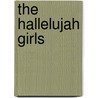 The Hallelujah Girls by Nicholas Hope