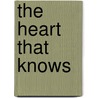 The Heart That Knows door Sir Roberts Charles George Douglas