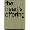 The Heart's Offering door Onbekend