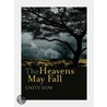 The Heavens May Fall by Unity Dow