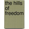 The Hills Of Freedom door Joseph William Sharts